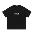FUCK Cotton T-Shirt